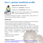 28.11.2014 – Kurz 1. pomoci zaměřený na děti pro spolky RADAMBUK – 16,00 hodin